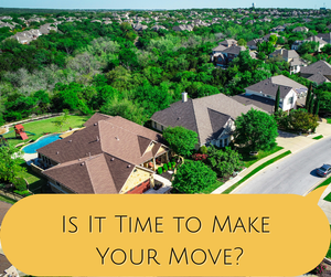 Is It Time to Make Your Move?