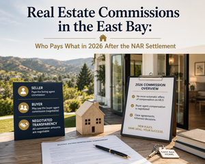 Real Estate Commissions in the East Bay: Who Pays What in 2026 After the NAR Settlement