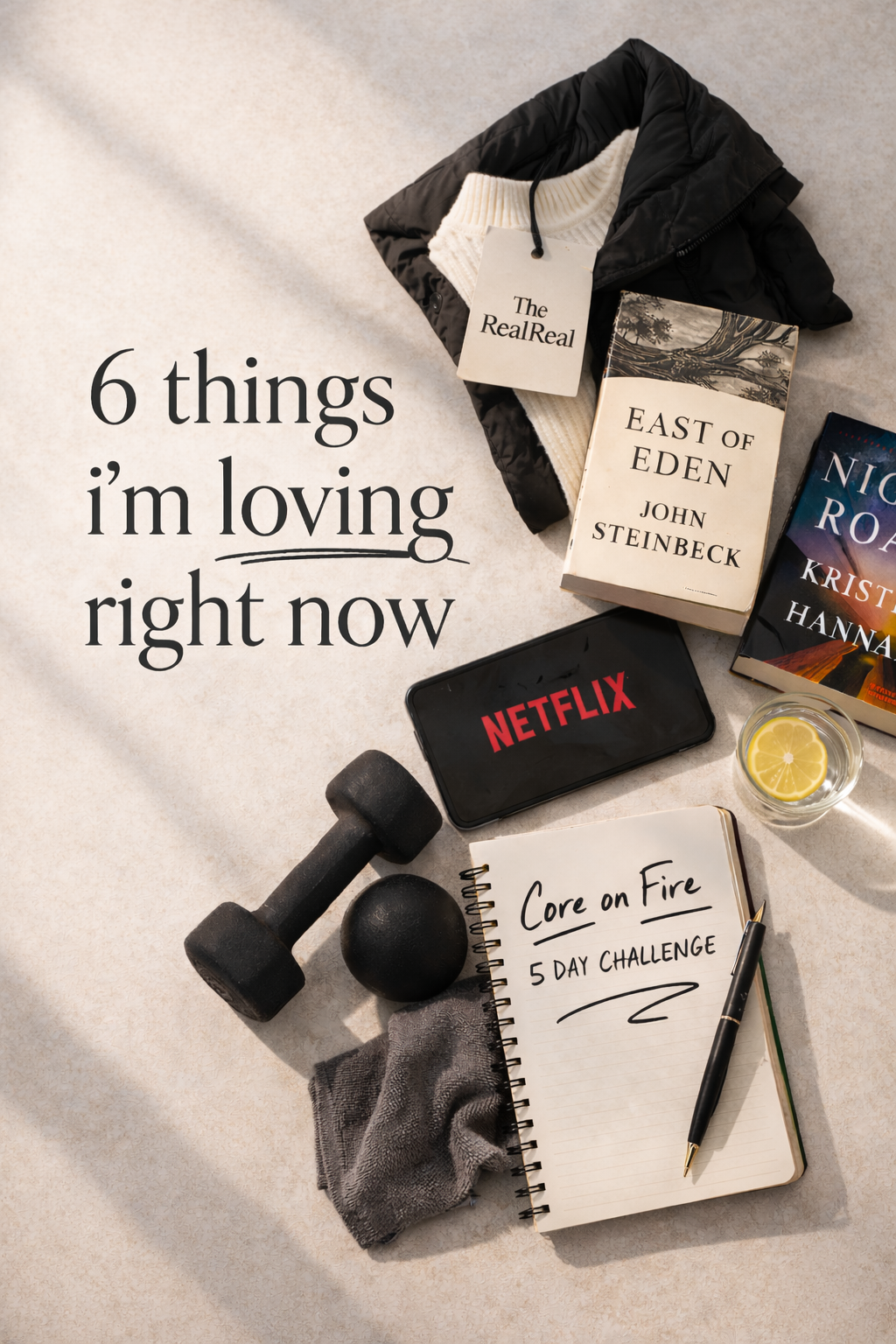 6 Things I’m Loving Right Now