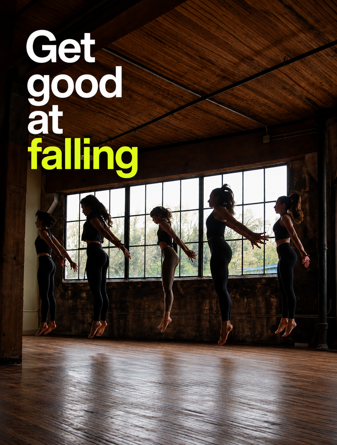 To Get Good at Falling, Practice Falling