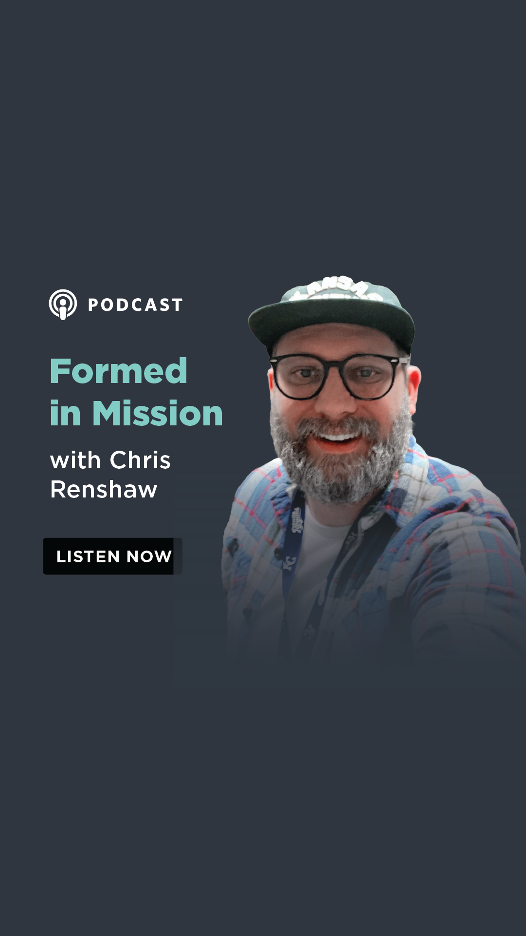 Formed in Mission with Chris Renshaw