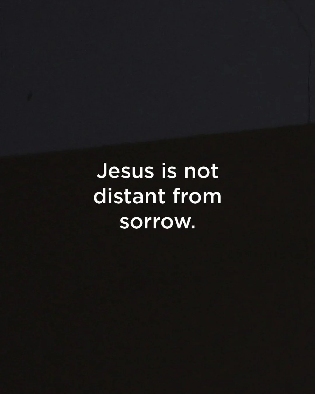 Jesus is not distant from sorrow.
He is acquainted with it.

Scripture tells us He was &ldquo;a man of sorrows, acquainted with deepest grief.&rdquo;
It tells us Jesus wept.
It tells us God keeps track of every tear.

Grief is not something to rush p