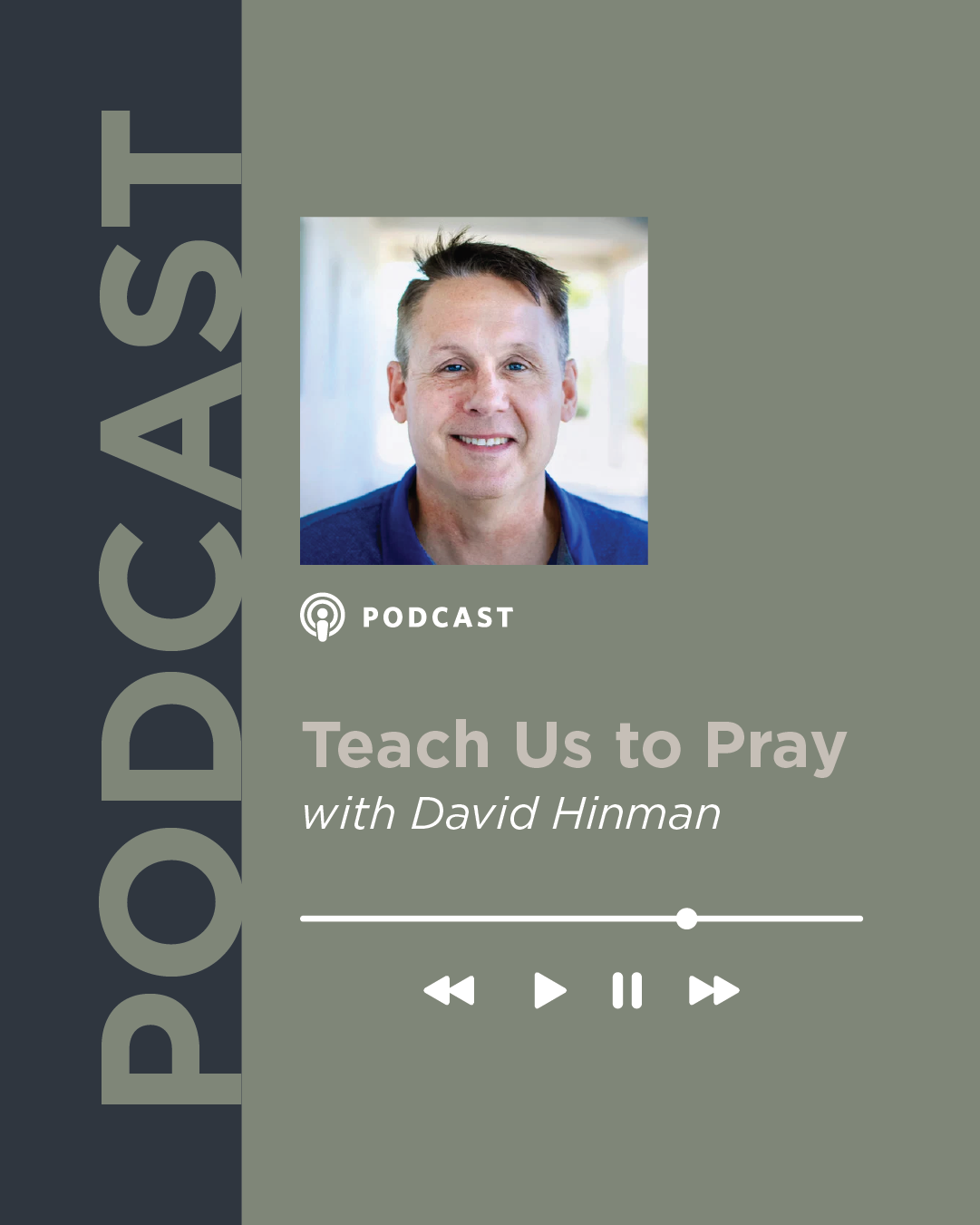 Teach Us to Pray with David Hinman
