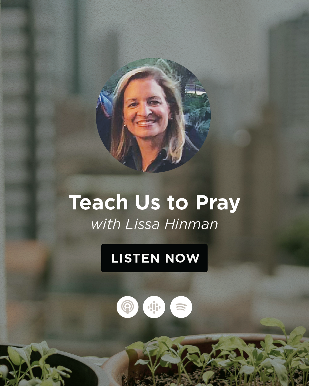Teach Us to Pray with Lissa Hinman