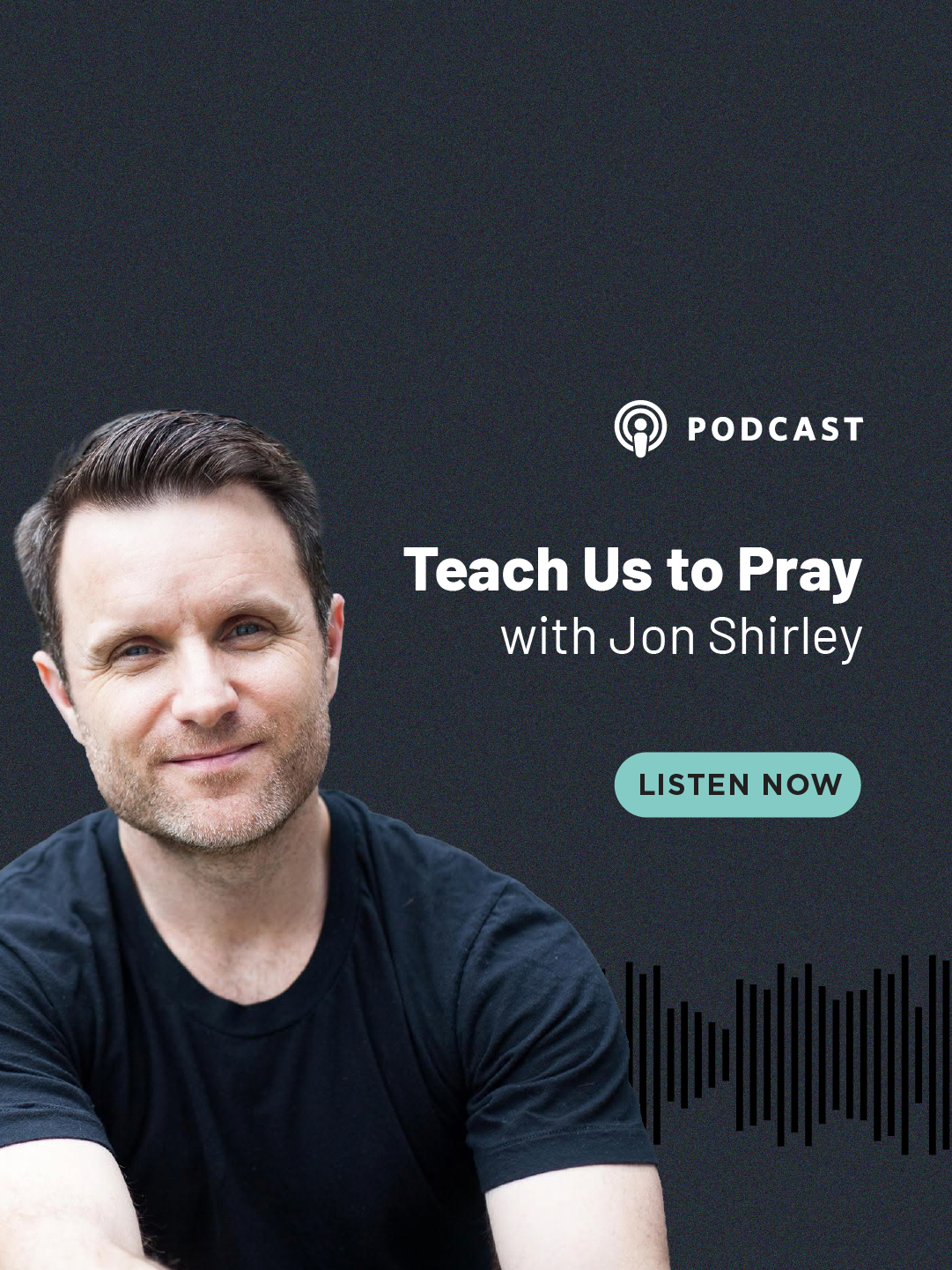 Teach Us to Pray with Jon Shirley