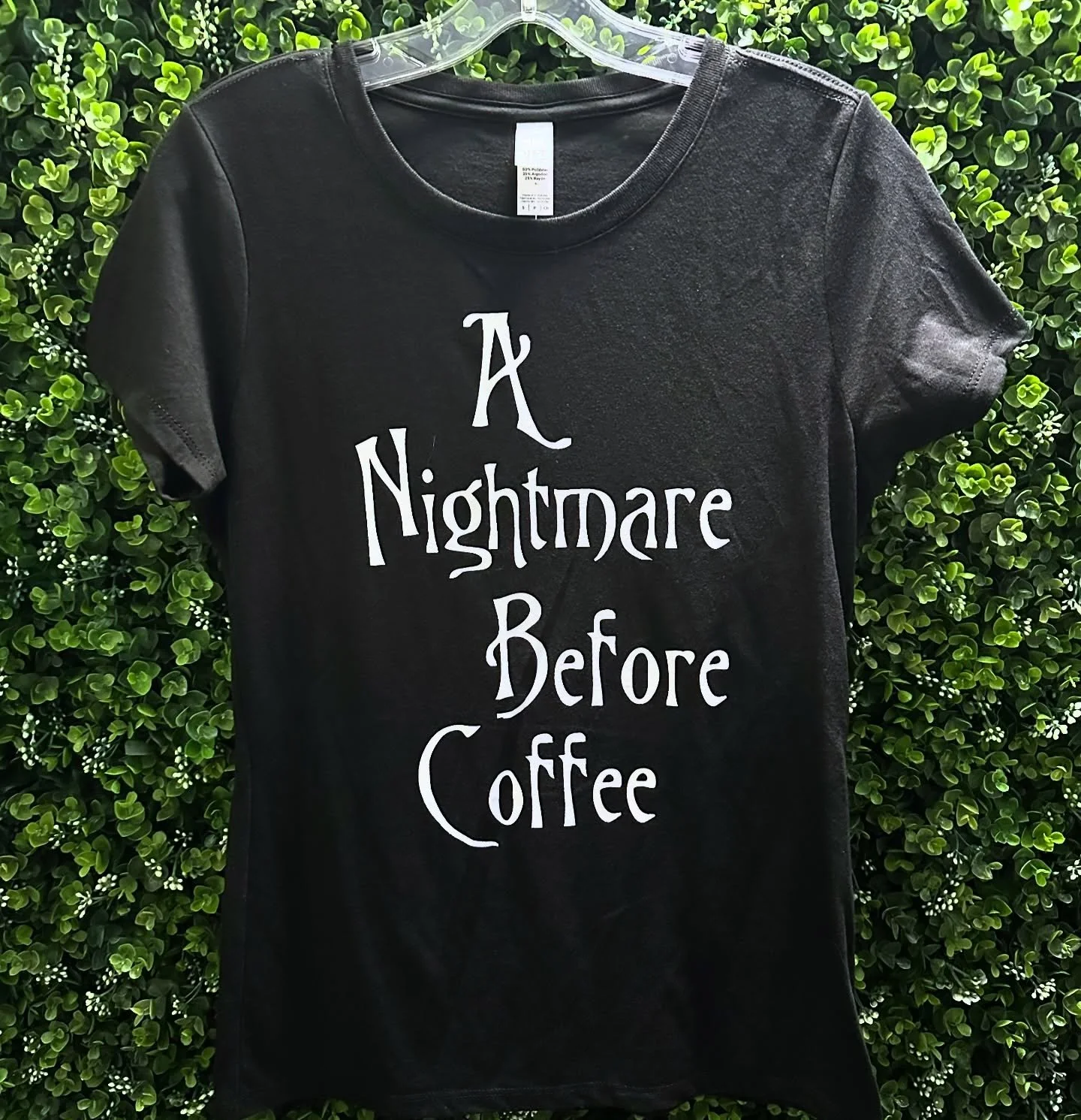 A Nightmare Before Coffee, $10!
Perfect for spooky season, Christmas, or anytime!
Soft poly cotton blend, in a women&rsquo;s cut that is flattering on all sizes. Small-3XL while supplies last!!