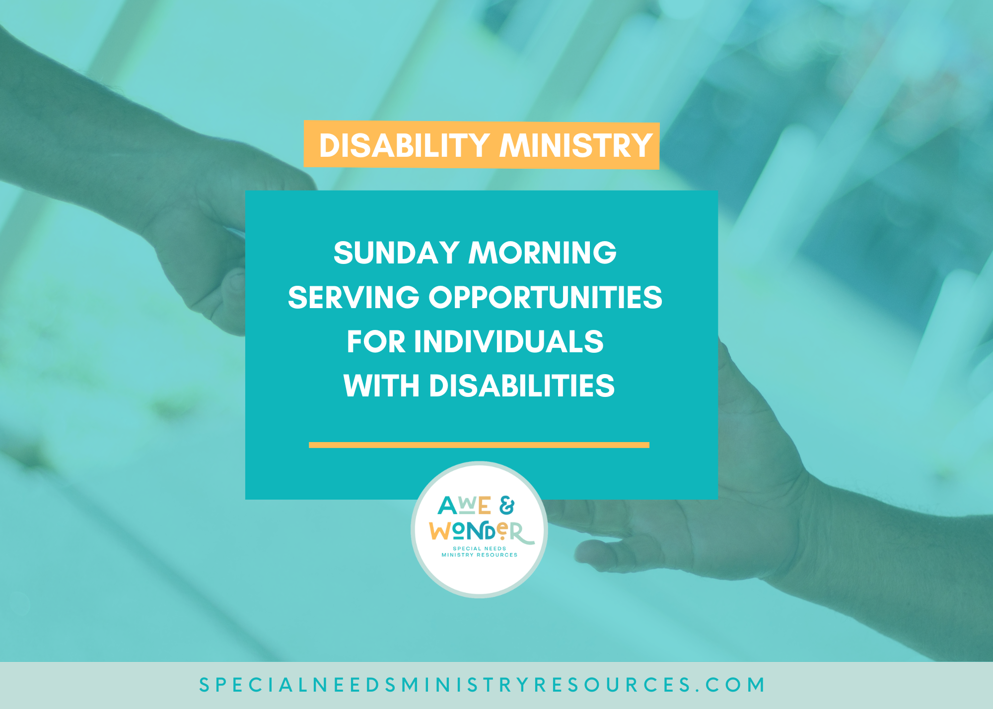 Sunday Morning Serving Opportunities for Individuals with Disabilities&nbsp;
