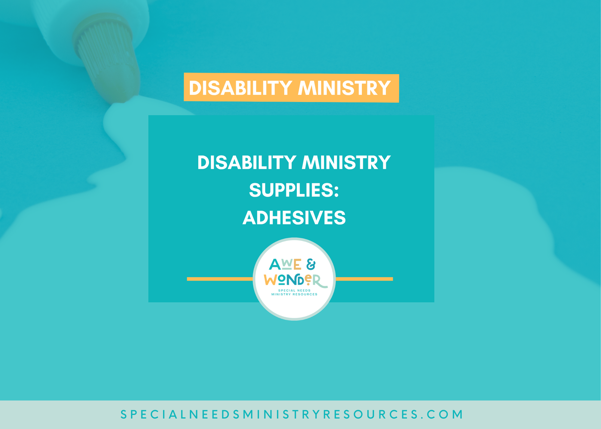 Disability Ministry Supplies: Adhesives