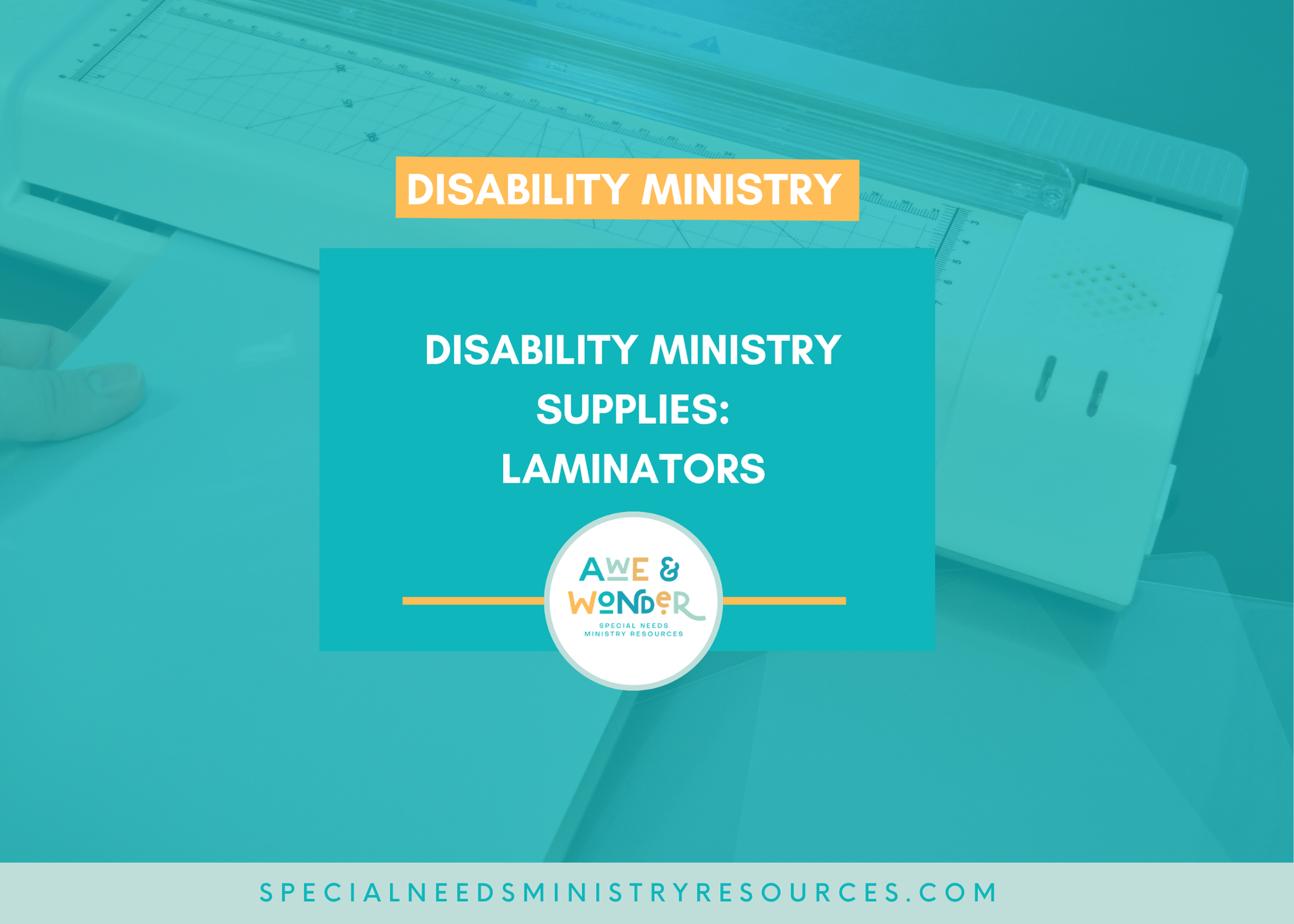 Disability Ministry Supplies: Laminators