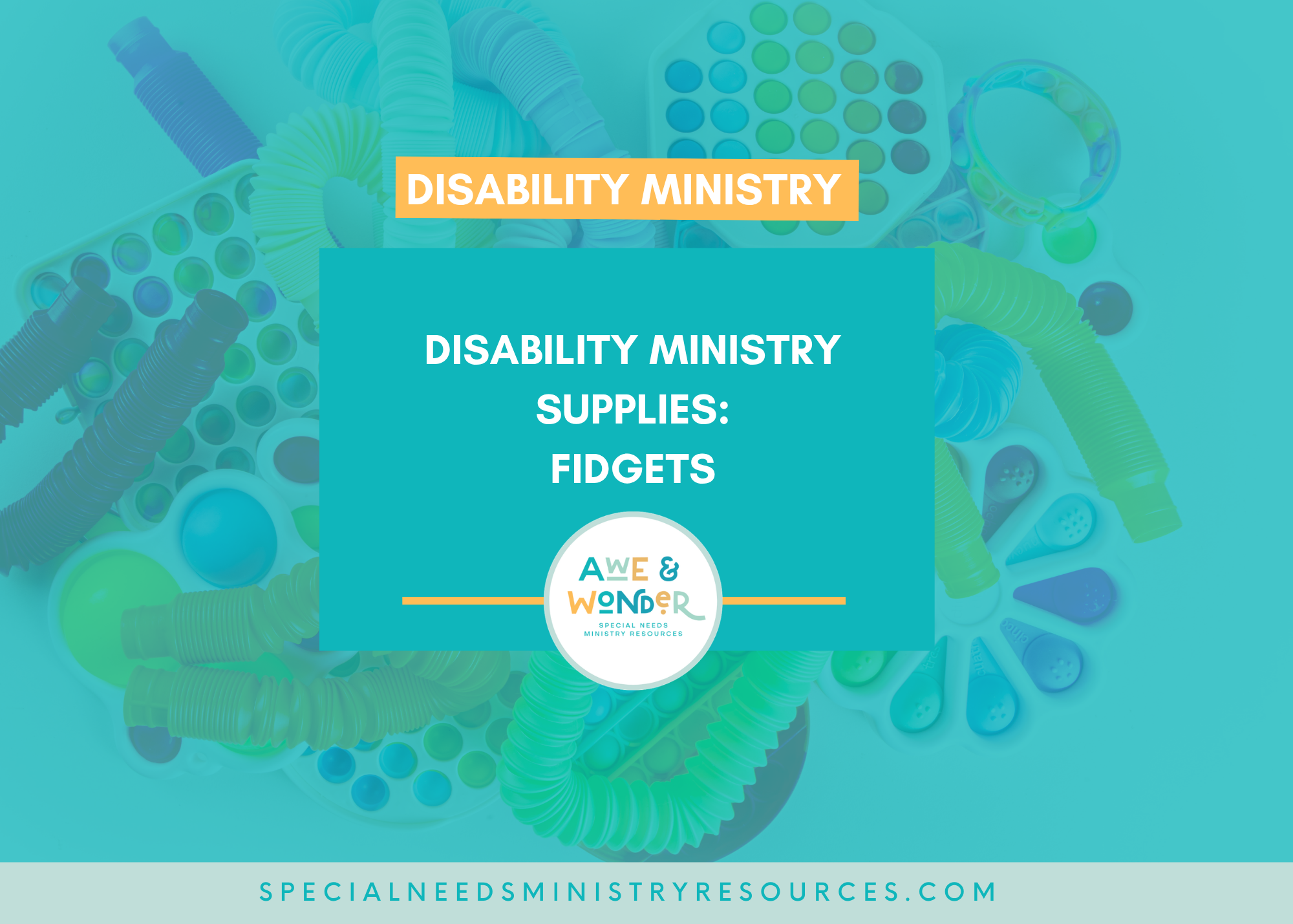 Disability Ministry Supplies: Fidgets