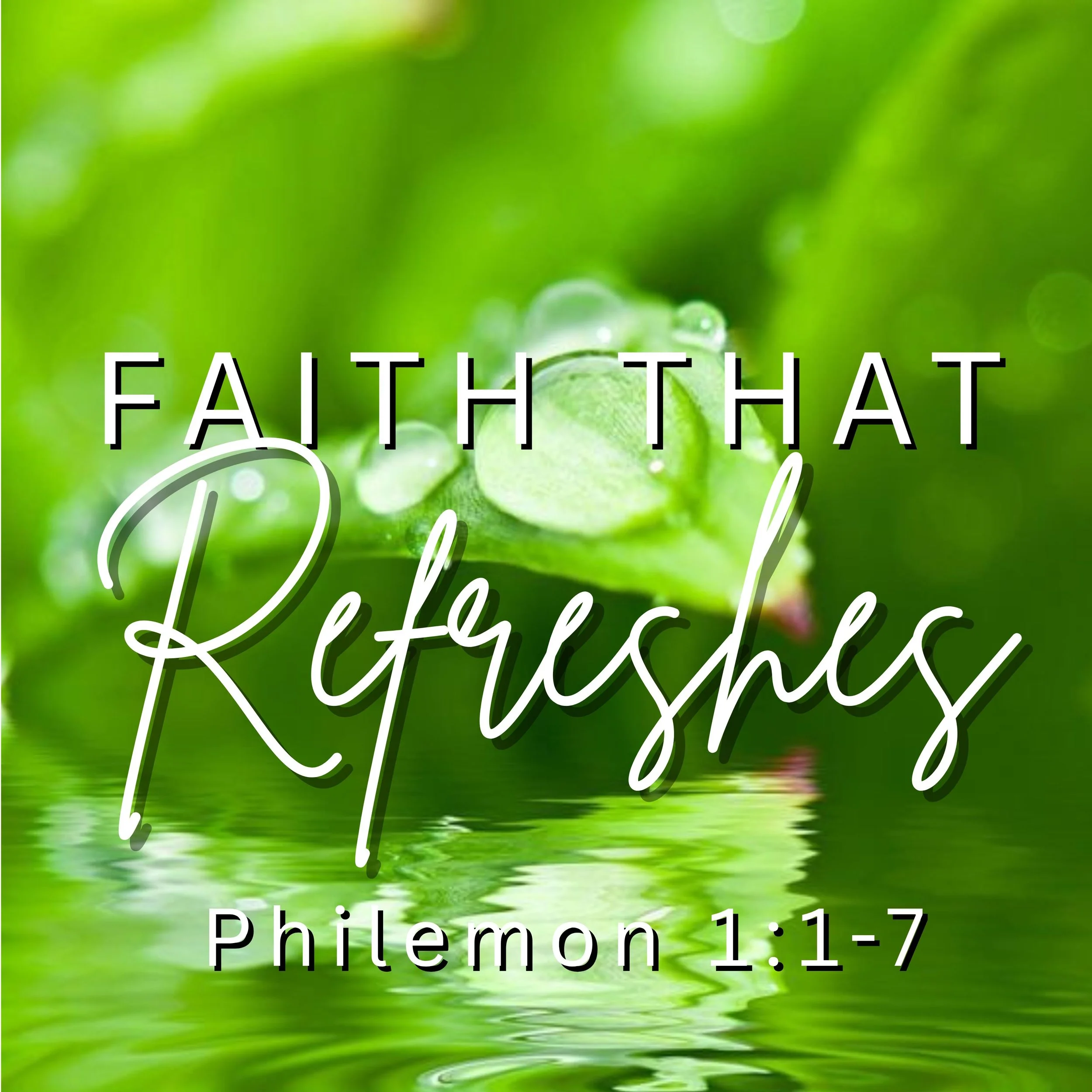 Faith That Refreshes