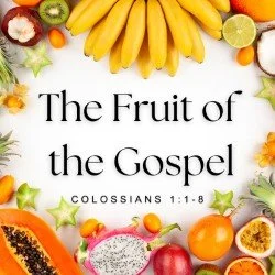 The Fruit of the Gospel