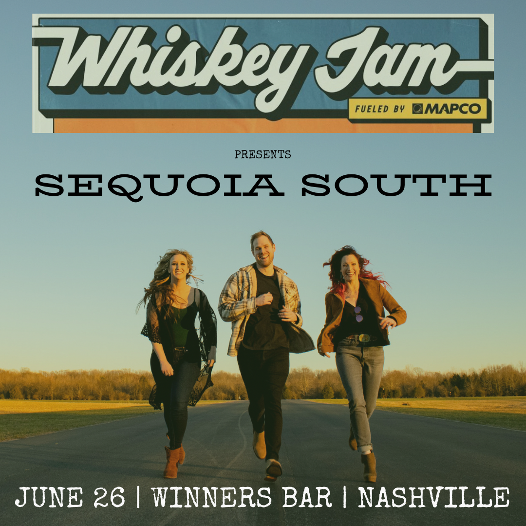 Whiskey Jam Nashville, TN — Sequoia South