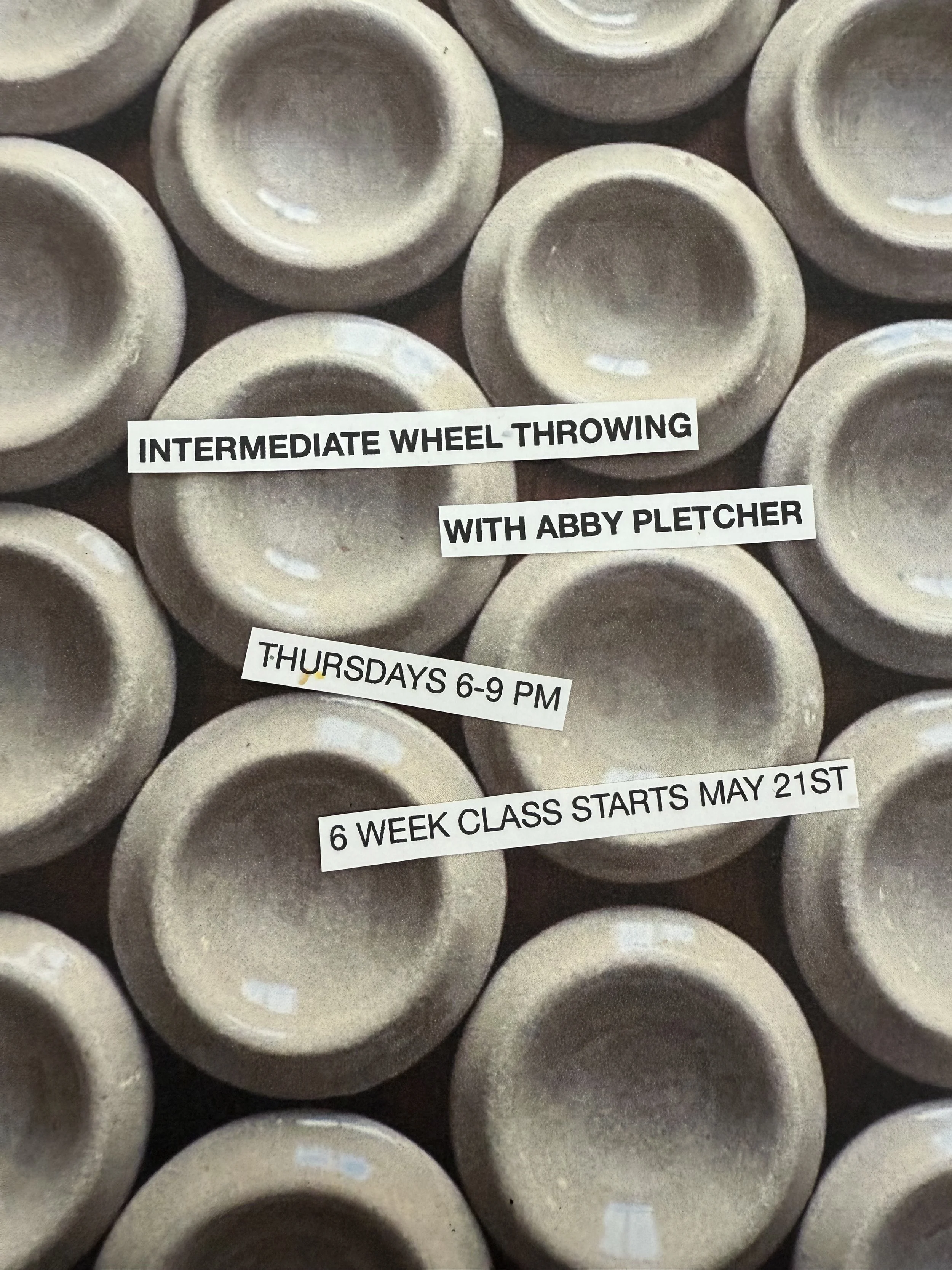 INTERMEDIATE WHEEL THROWING CLASS WITH ABBY PLETCHER / THURSDAY EVENING 6-9 PM