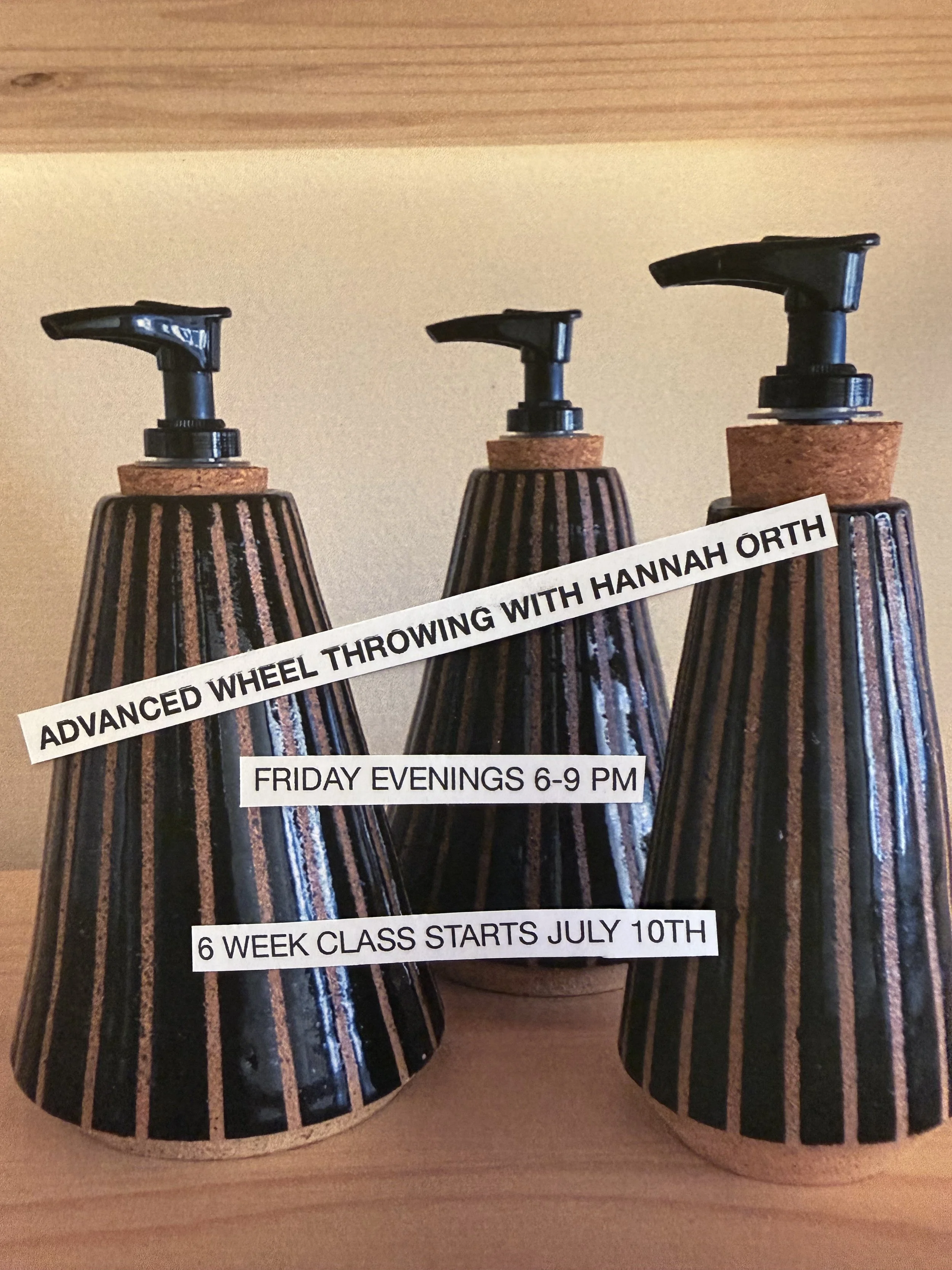 ADVANCED WHEEL THROWING WITH HANNAH ORTH / FRIDAY EVENINGS 5 - 8 PM