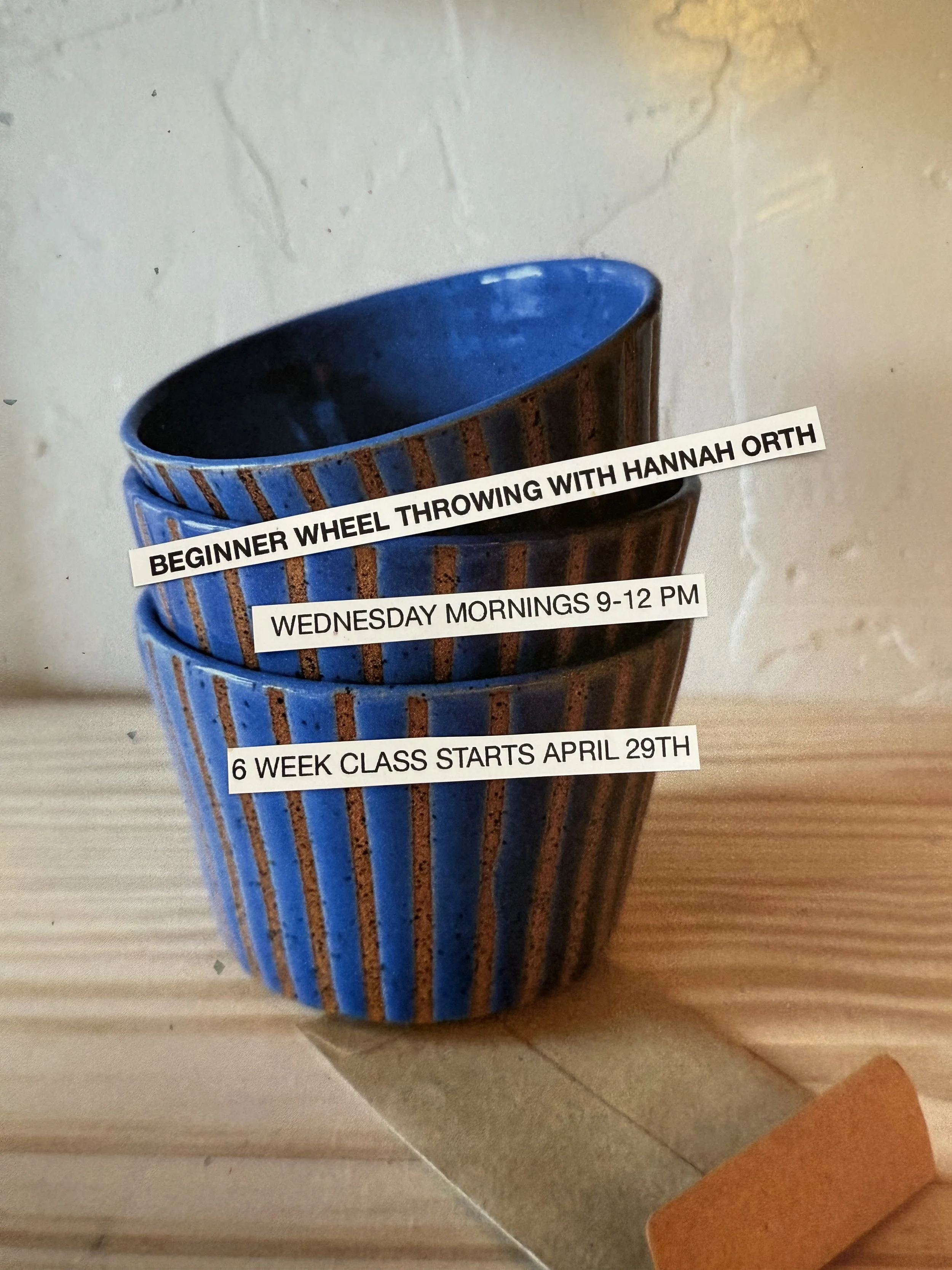 WEDNESDAY MORNINGS 9 AM - 12 PM WHEEL THROWING WITH HANNAH ORTH