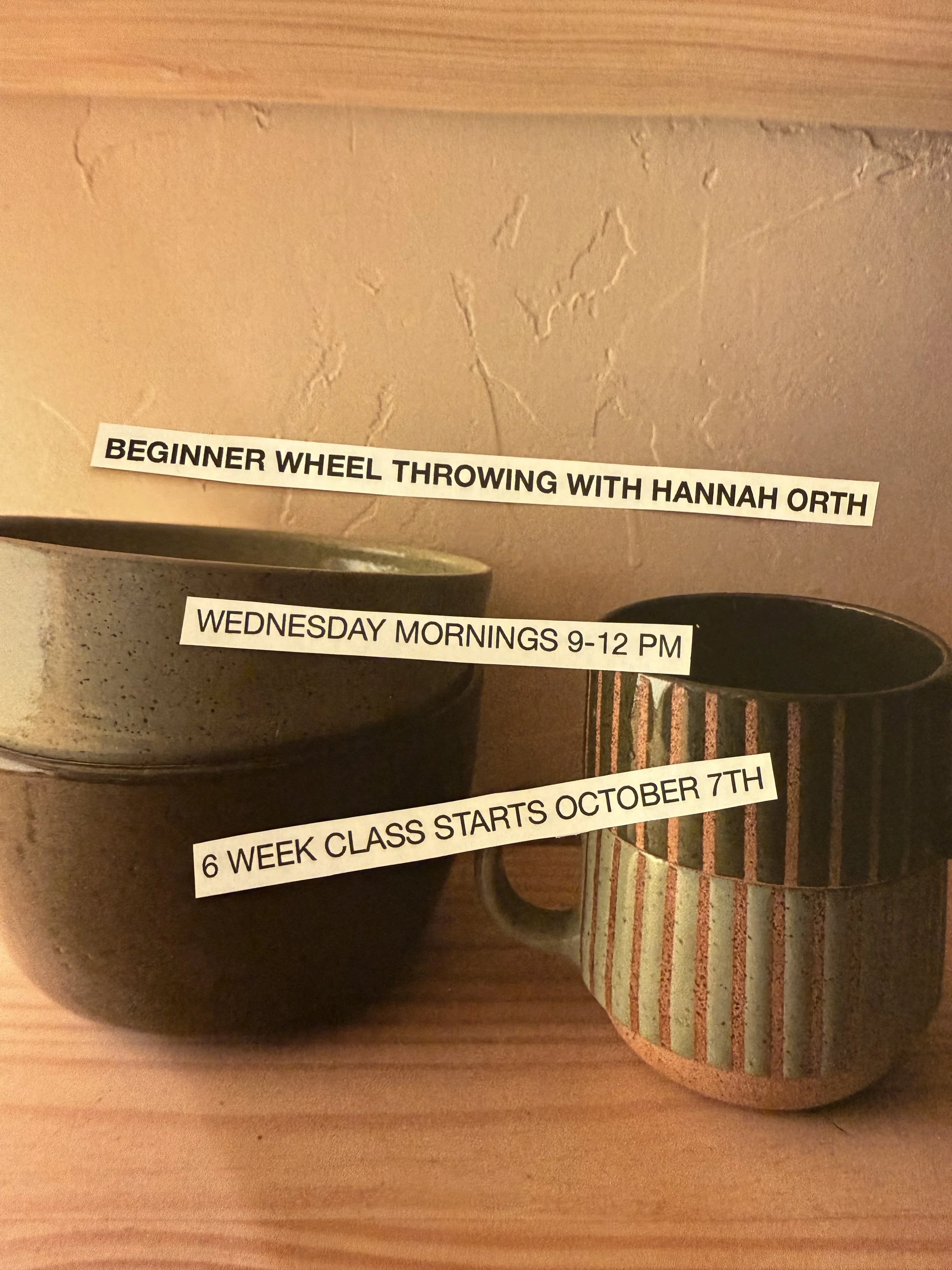 BEGINNER WHEEL THROWING WITH HANNAH ORTH / WEDNESDAYS 9-12