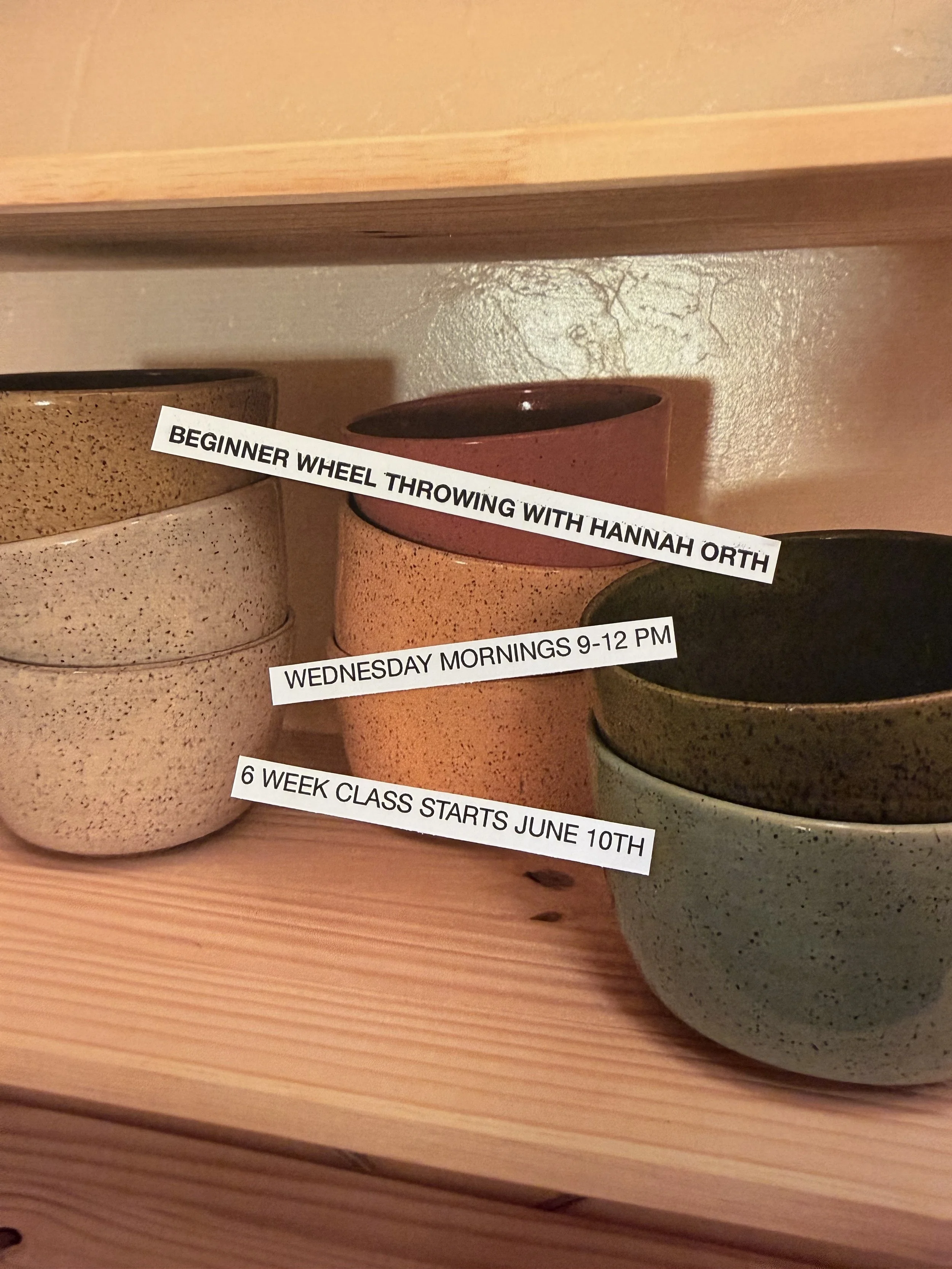 WEDNESDAY MORNINGS 9 AM - 12 PM WHEEL THROWING WITH HANNAH ORTH