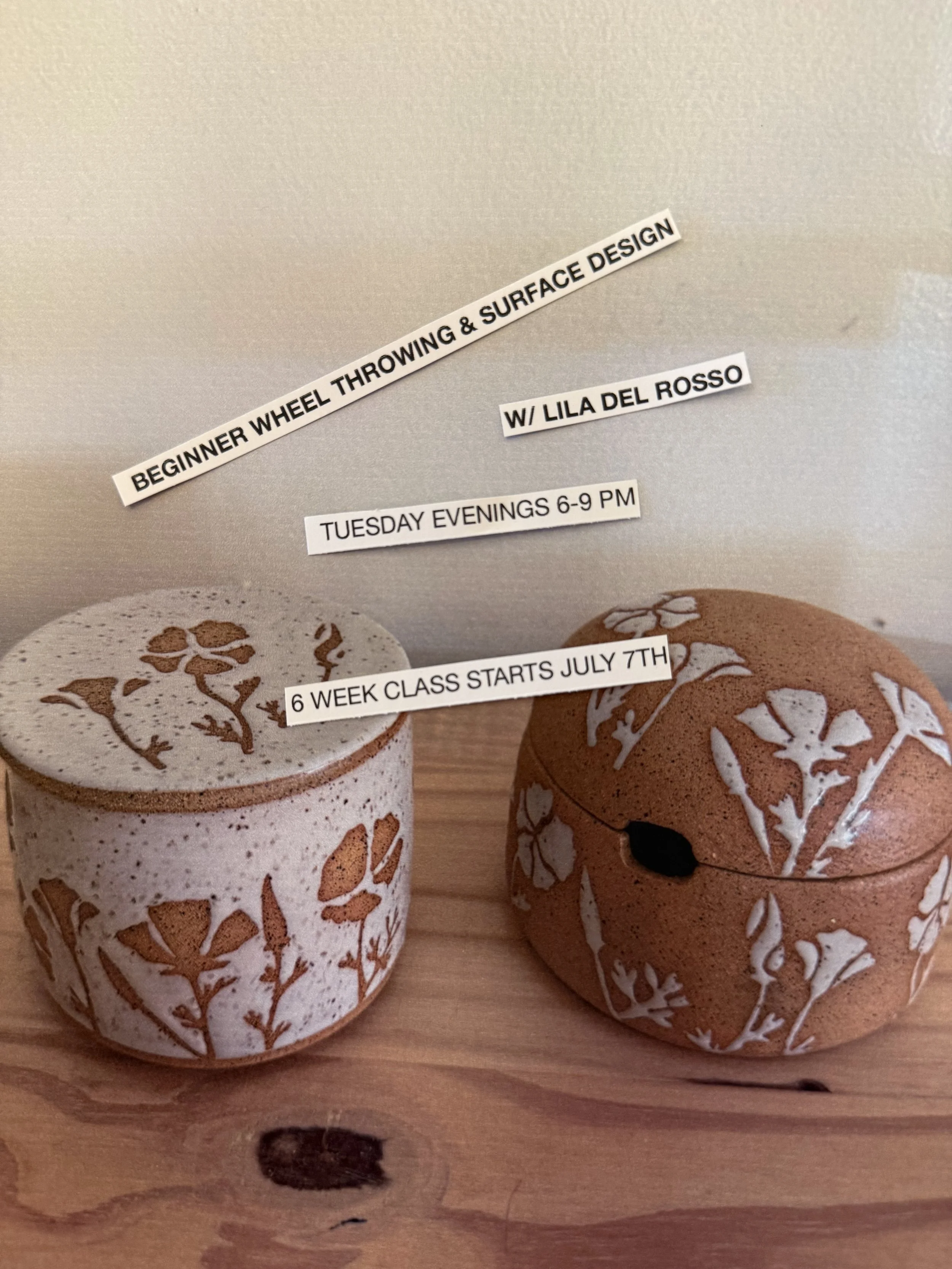BEGINNER WHEEL THROWING & SURFACE DESIGN WITH LILA DEL ROSSO / TUESDAY EVENINGS 6-9 PM
