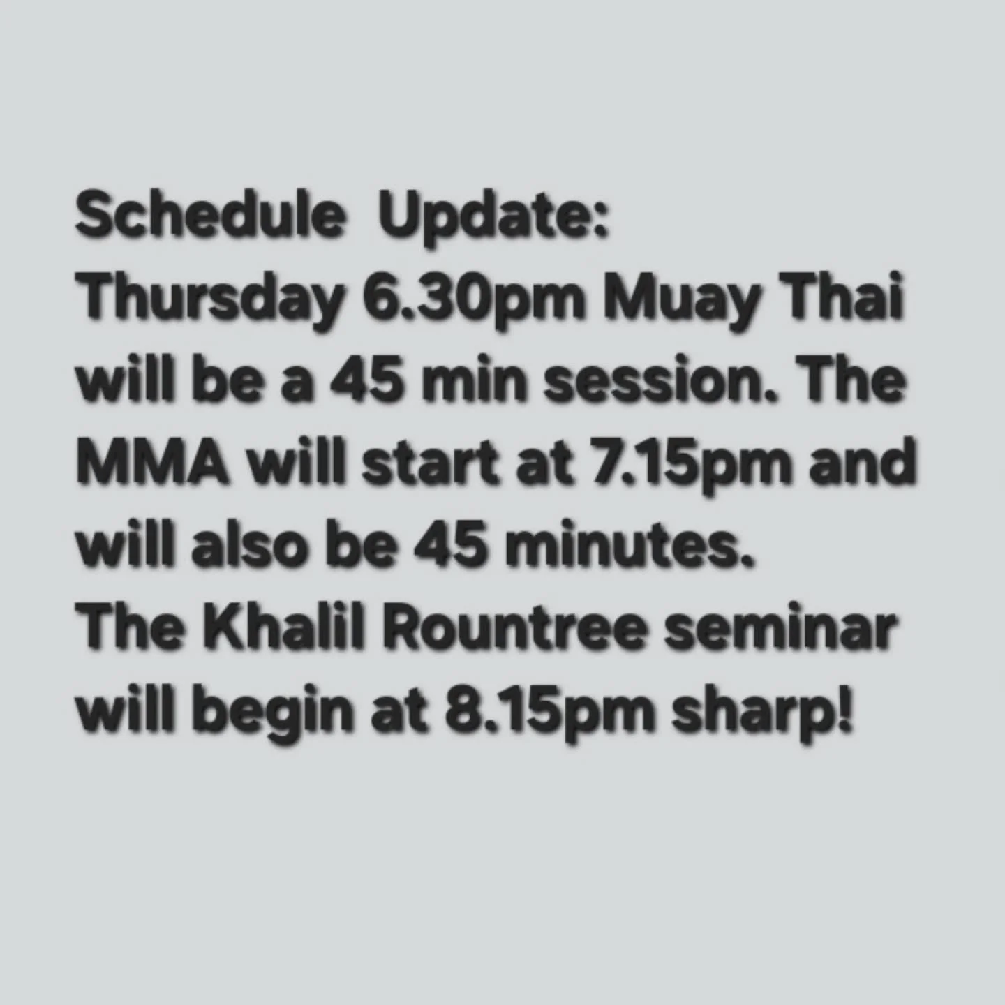 A reminder that Friday 7.30pm Muay Thai will also be 45 minutes. Members that attend these classes are politely requested to shower and leave as quickly as possible. 
The gym will not be open for self training or private training during the seminars.