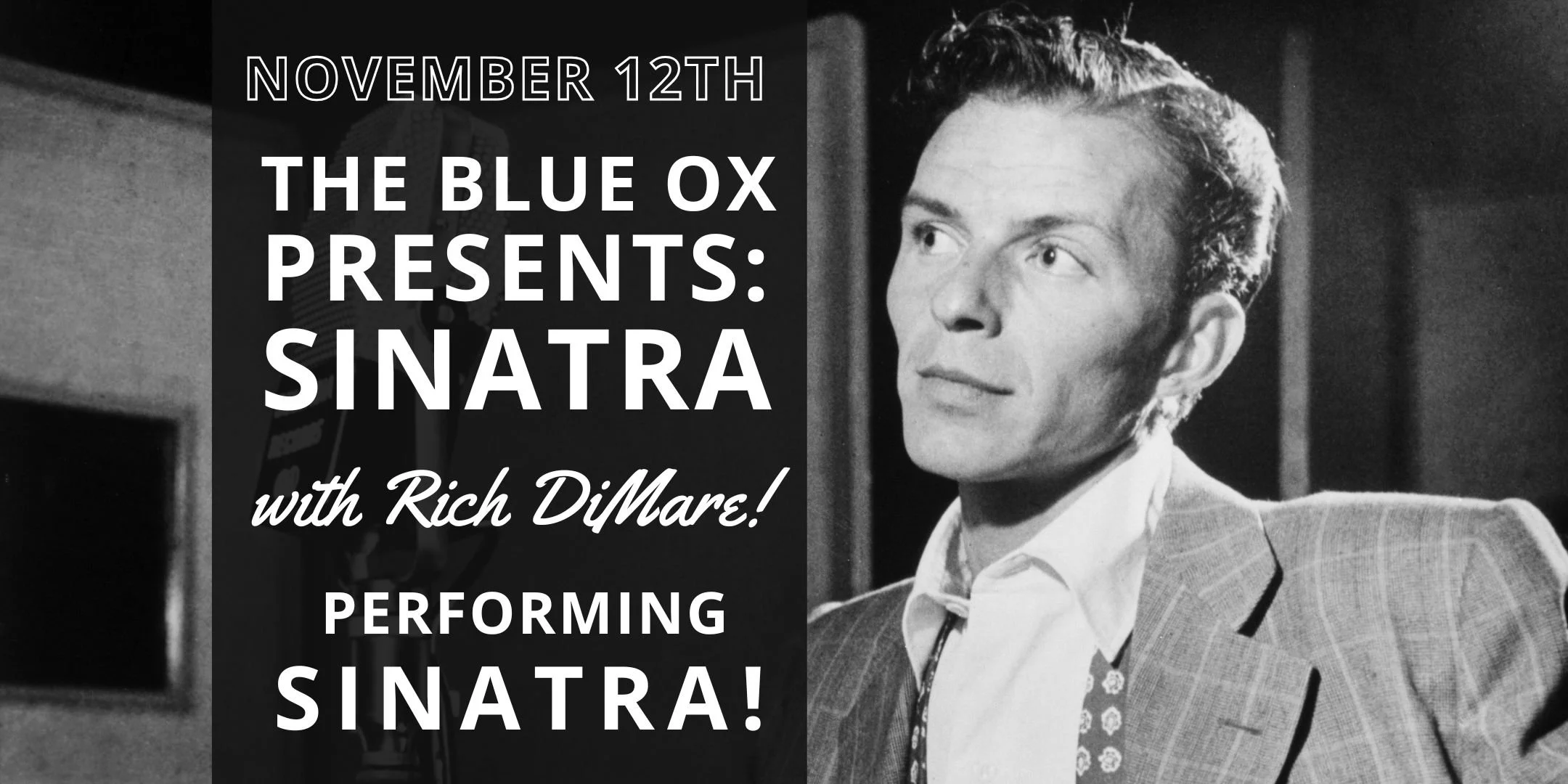 The Blue Ox Presents: An Evening With Sinatra featuring Rich DiMare