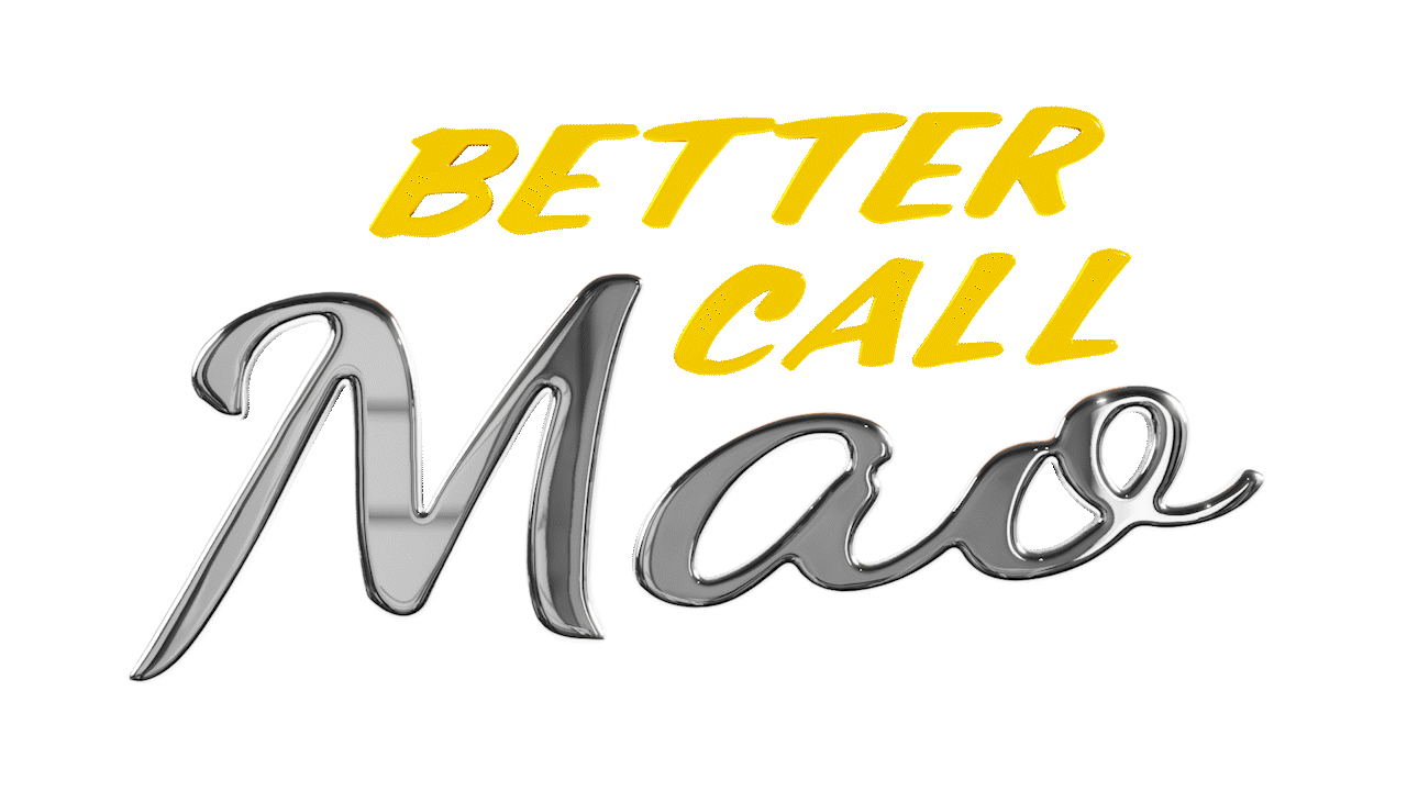 BETTER CALL MAO