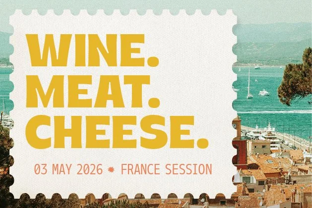 WINE. MEAT. CHEESE. France Session