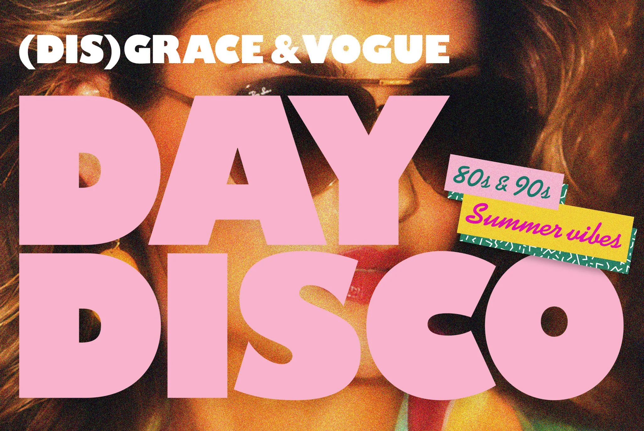 Disgrace &amp; Vogue Day Disco