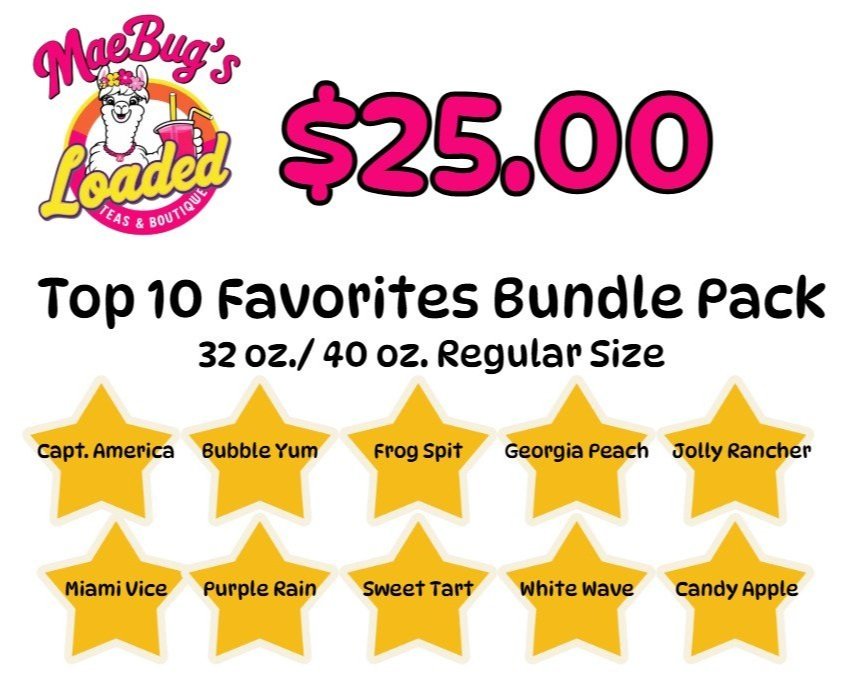 Top 10 Flavors Bundle - Regular Loaded Tea Mix Packs - 32oz / 40 oz size