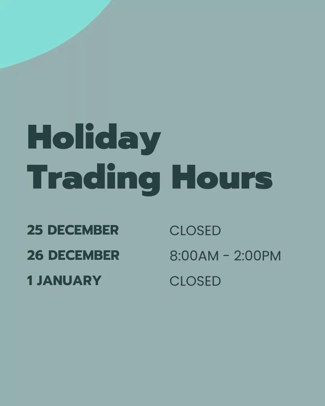 We&rsquo;ll be closed on Christmas Day and New Year&rsquo;s Day, but open on Boxing Day. Hope to see you then!