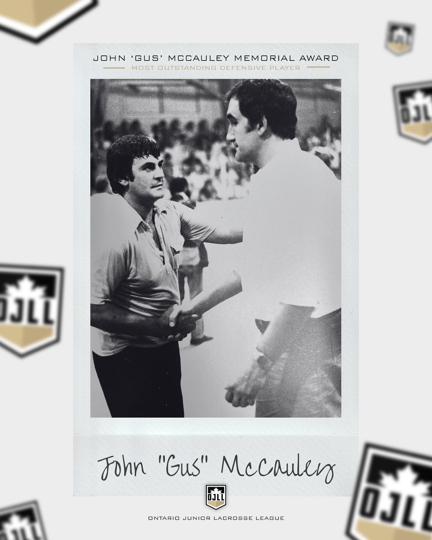 The Most Outstanding Defensive Player Award honours the legendary John &ldquo;Gus&rdquo; McCauley. 

In 1959, McCauley helped the Brampton Excelsiors win their third consecutive national championship and became the youngest player (14) to win the Min