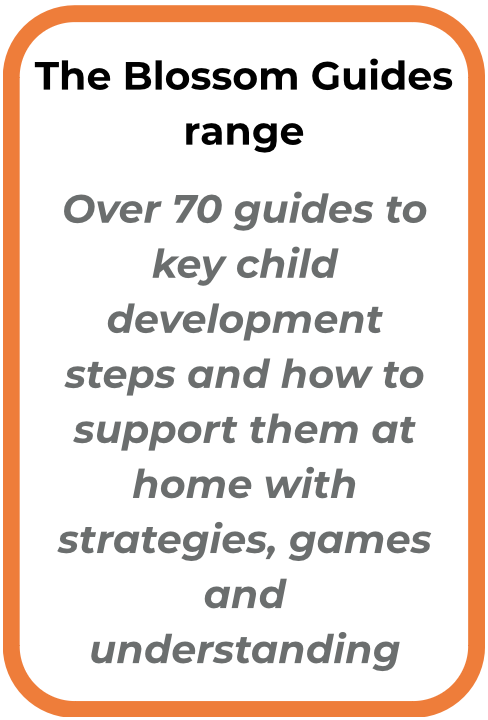 A guide titled "The Blossom Guides range" promoting over 70 guides to key child development steps and how to support children at home with strategies, games, and understanding.