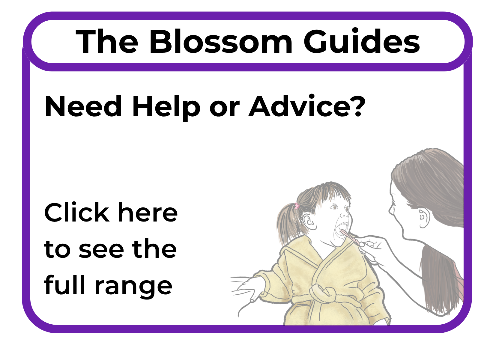 An illustration of a caregiver feeding a young child with a spoon, with text promoting the Blossom Guides for help or advice, and a purple border around the image.