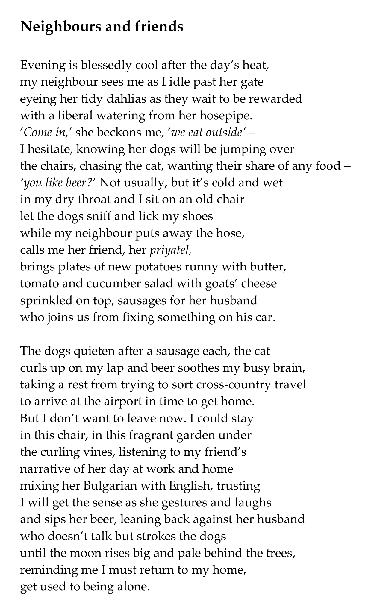 Poem titled “Neighbours and friends” by Anne Peterson from Going Home.  The poem is about an evening meal with a neighbour, dogs, cat, and garden.