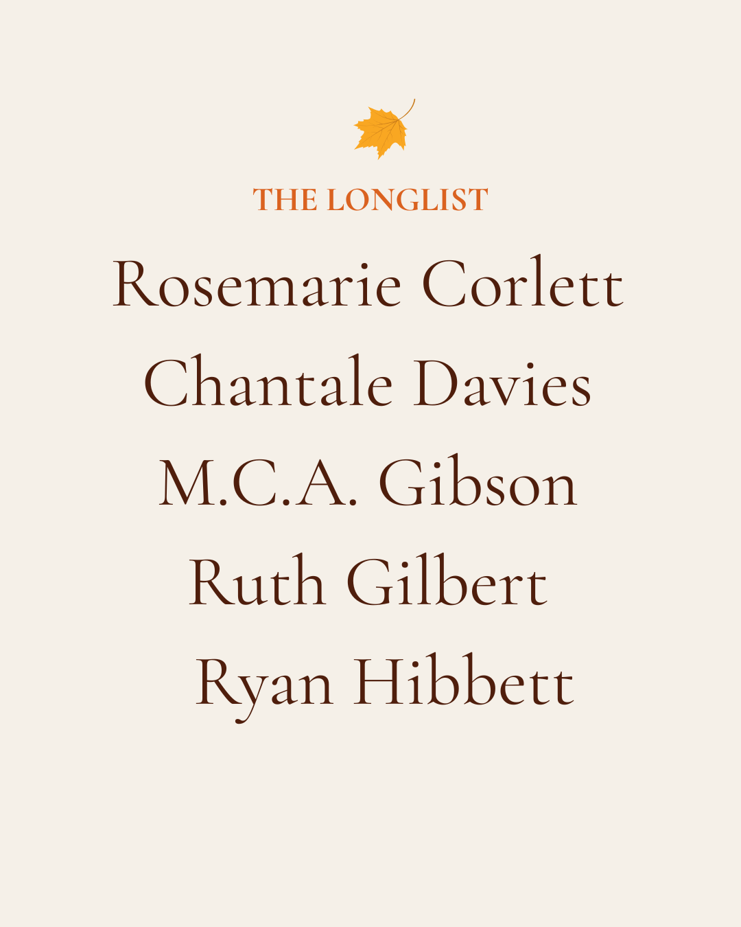 Slide titled 'The Longlist' featuring authors Rosemary Corlett, Chantale Davies, M.C.A. Gibson, Ruth Gilbert, and Ryan Hibbett, with an autumn leaf graphic at the top.
