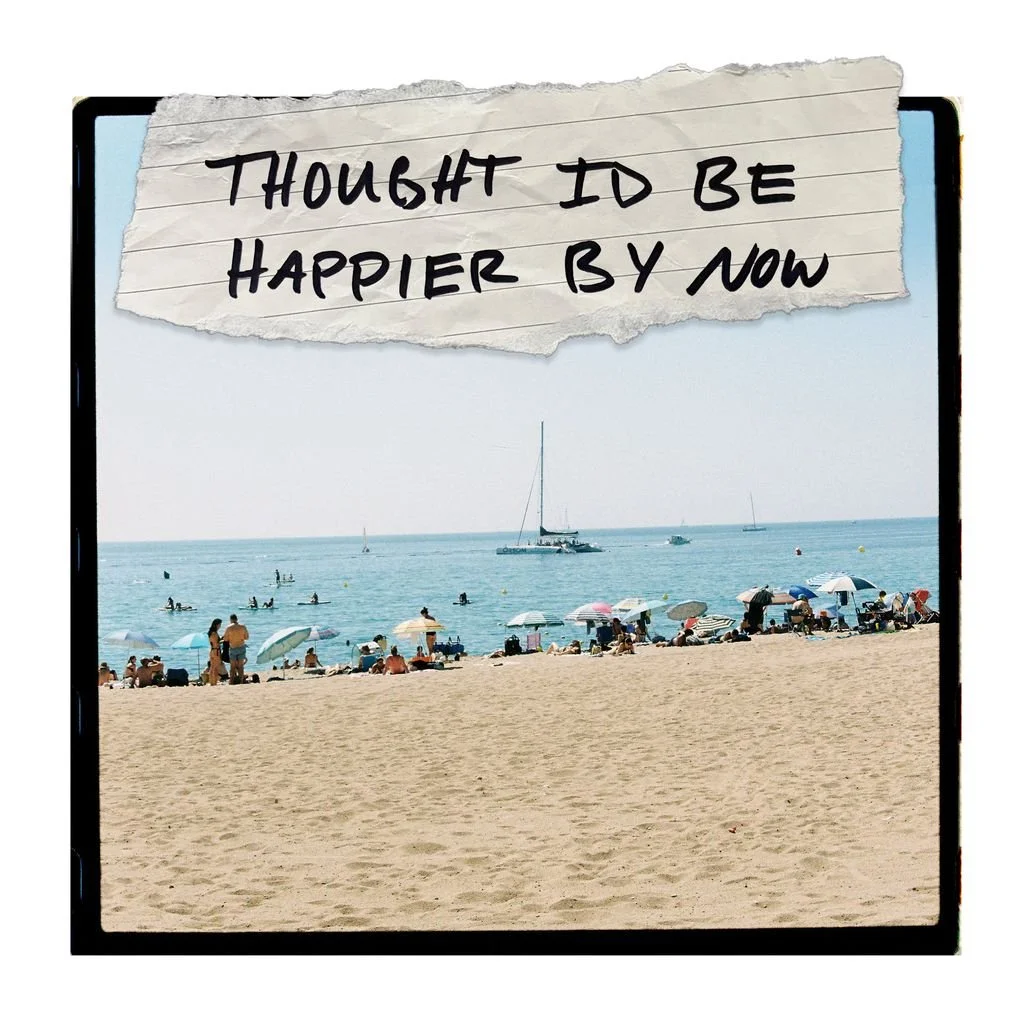 I Thought I’d be Happier by Now (Huntington)
