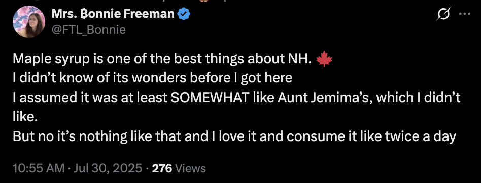 One of the best things about New Hampshire? Who can disagree with that? NH Maple Syrup > Aunt Jemima.