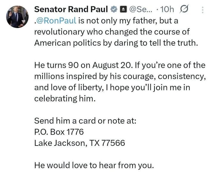 Send Ron Paul a Birthday Card. On August 20, Dr. Ron Paul turns 90 years old. If you'd like to express your regards, please send him a birthday card and tell him the Free State Project sent you.