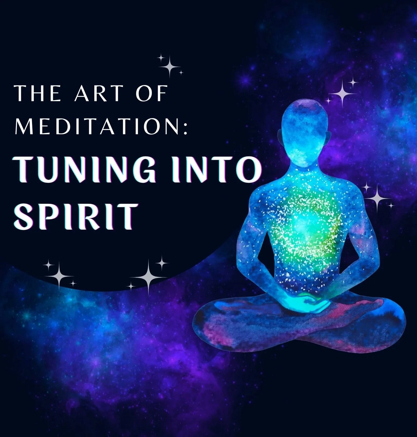 The Art of Meditation: Tuning Into Spirit