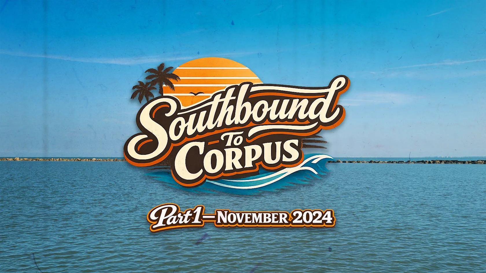 Southbound to Corpus - November 2024