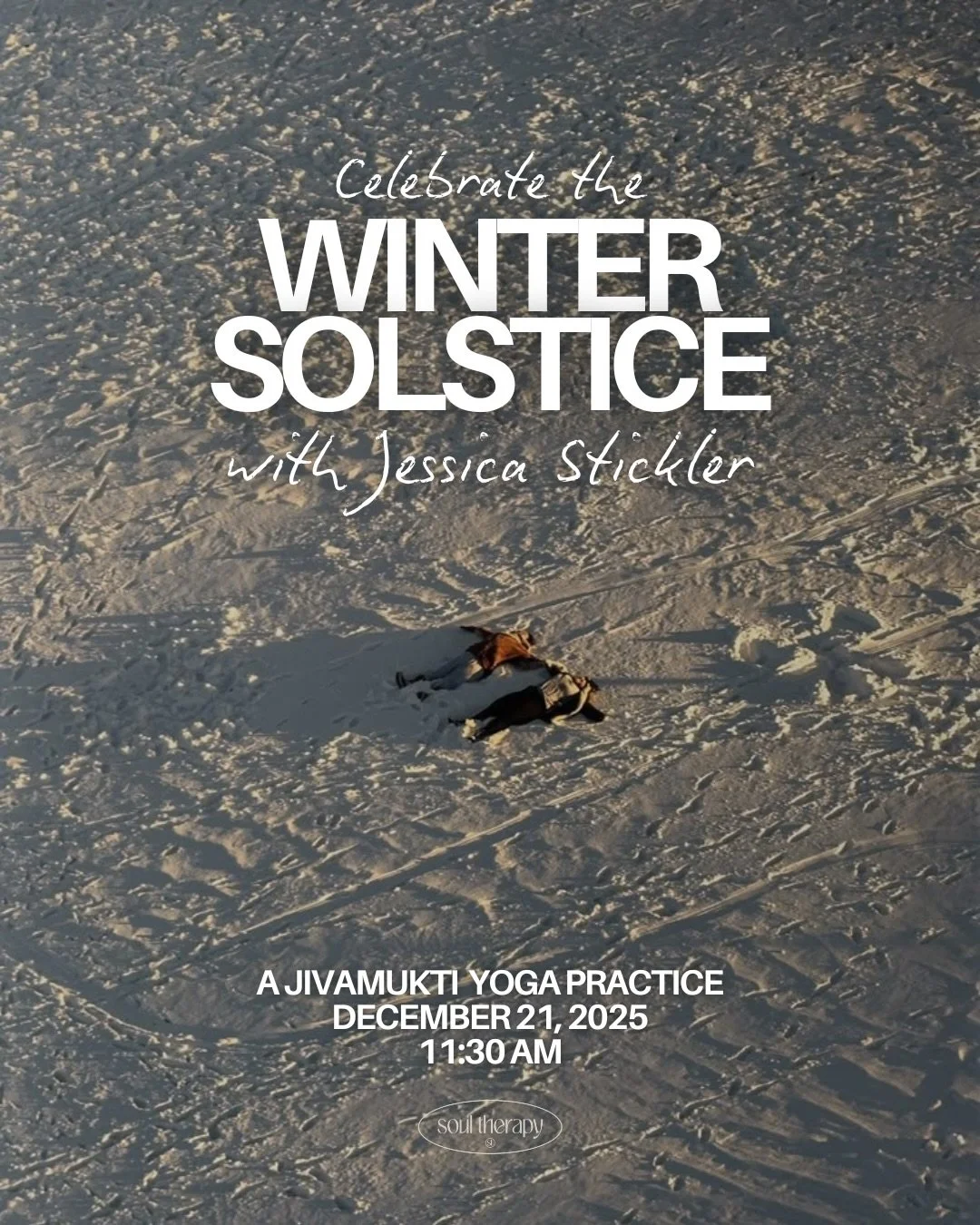 Winter Solstice Jivamukti Practice&nbsp;with @yogastickler 

Sunday, December 21, 2025
11:30 am, 90 minutes
Soul Therapy Studios

Join us in celebrating the Winter Solstice welcoming a guest teacher into the studio. @yogastickler will be sharing the 