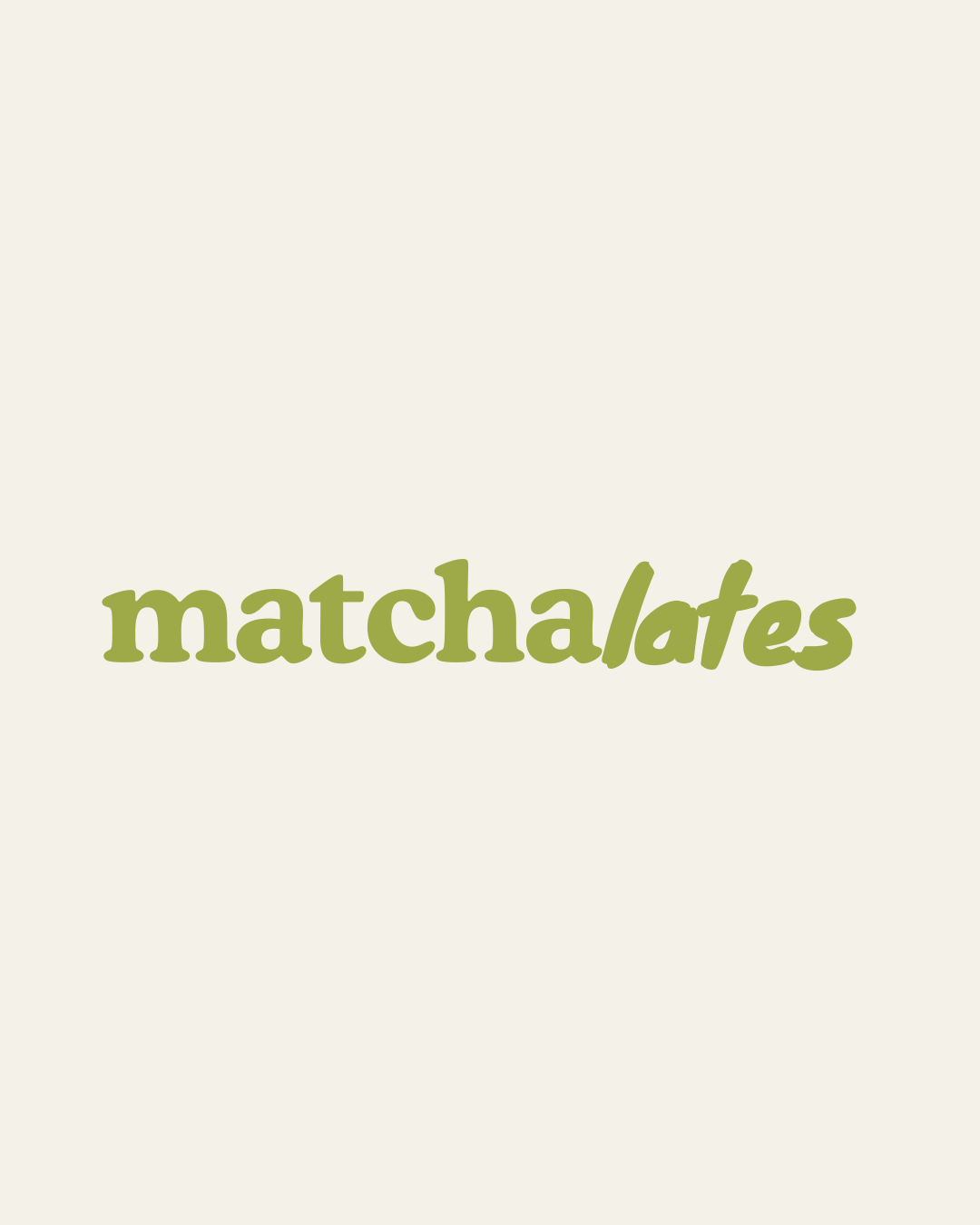 Matchalates