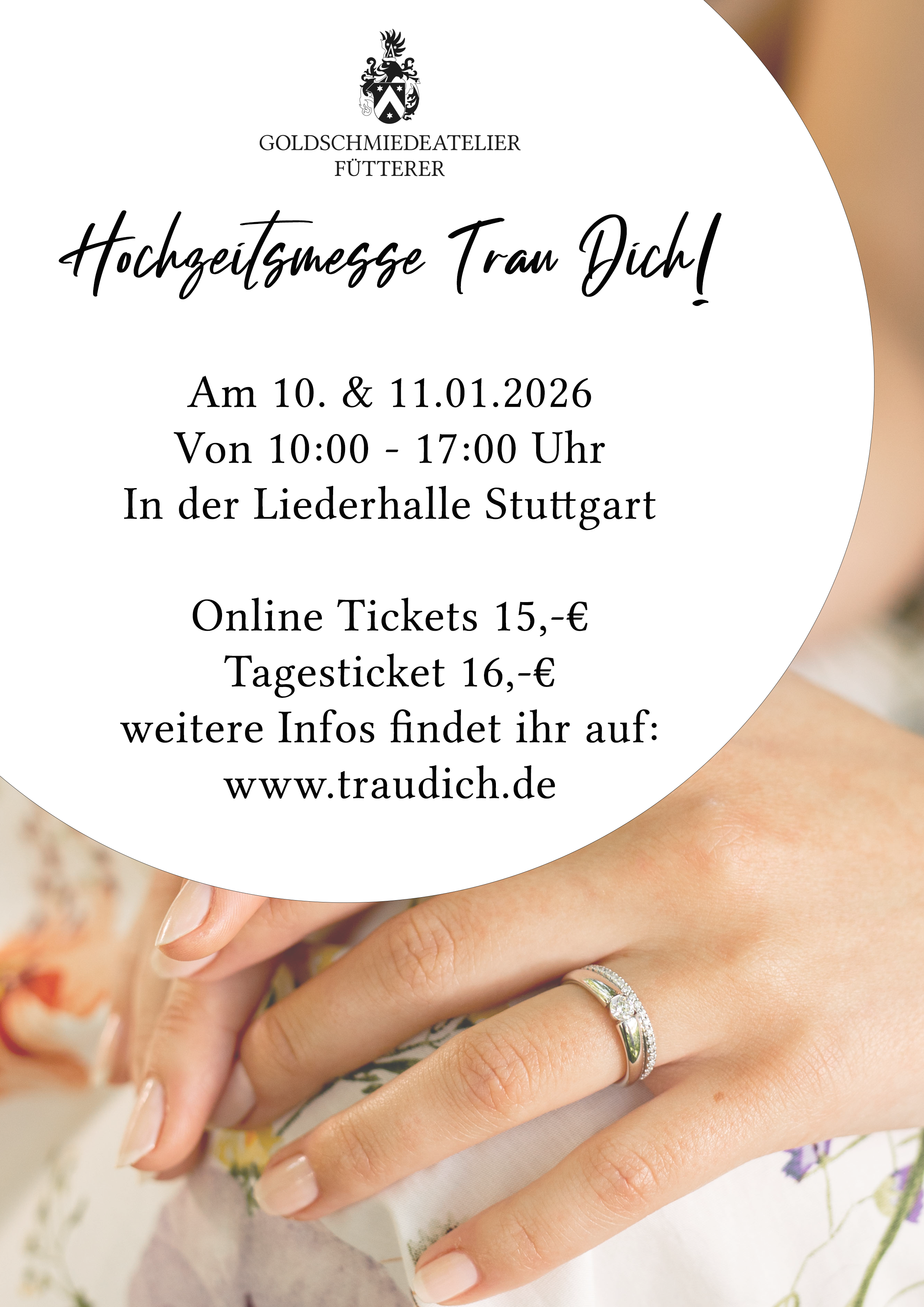 Veranstaltungsplakat für eine Hochzeitssmesse am 10. & 11.01.2026 in der Liederhalle Stuttgart mit Ticketpreisen und Website-Informationen, im Hintergrund eine Hand mit Ehering auf einem Blumenmuster.