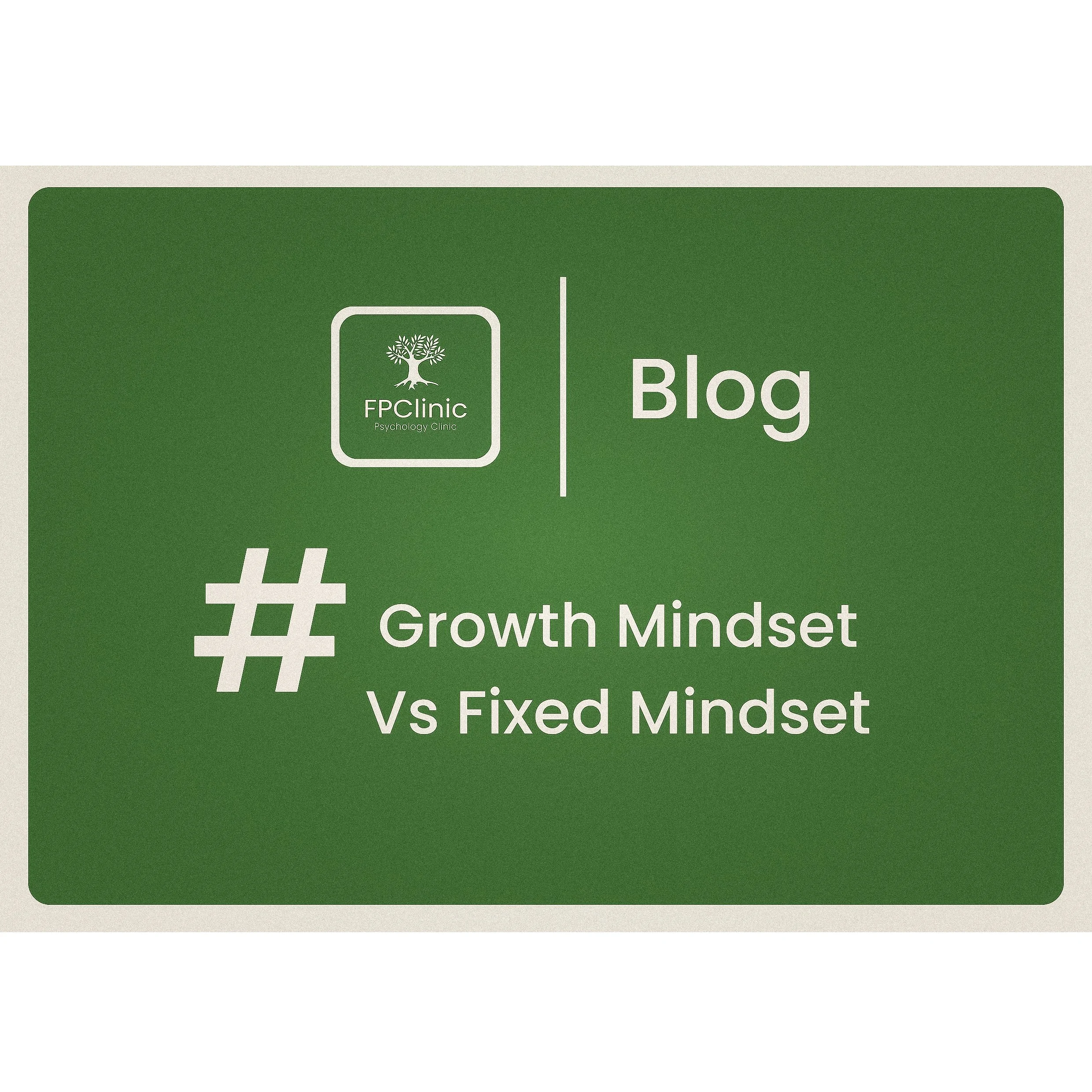 Growth Mindset vs Fixed Mindset: Why What You Believe About Your Abilities Matters