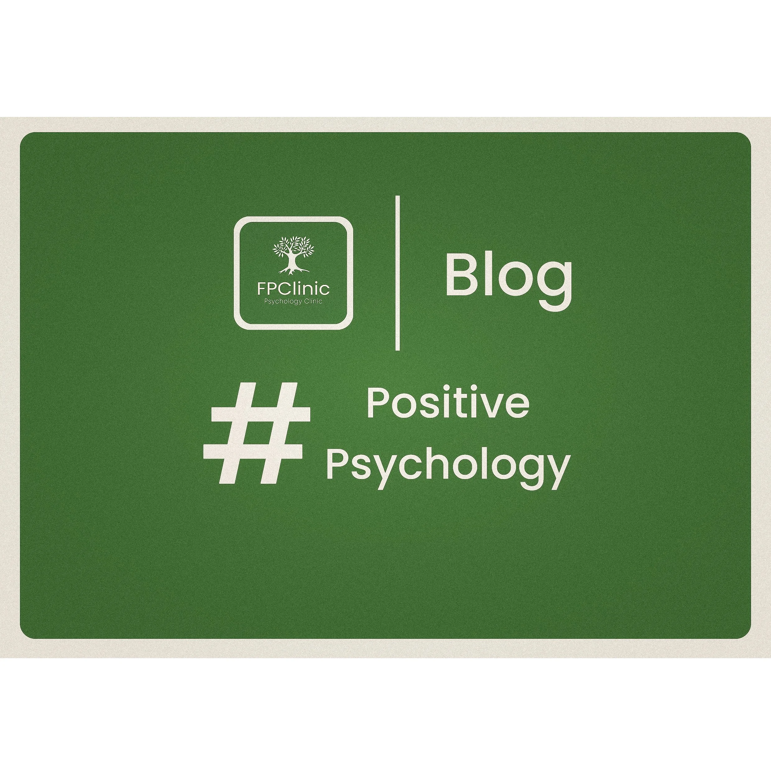 Positive Psychology