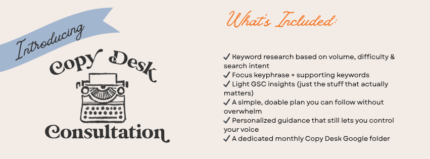 Copy Desk Consultation, a done with you blogging for photographers service, and all it entails are listed out on a graphic.