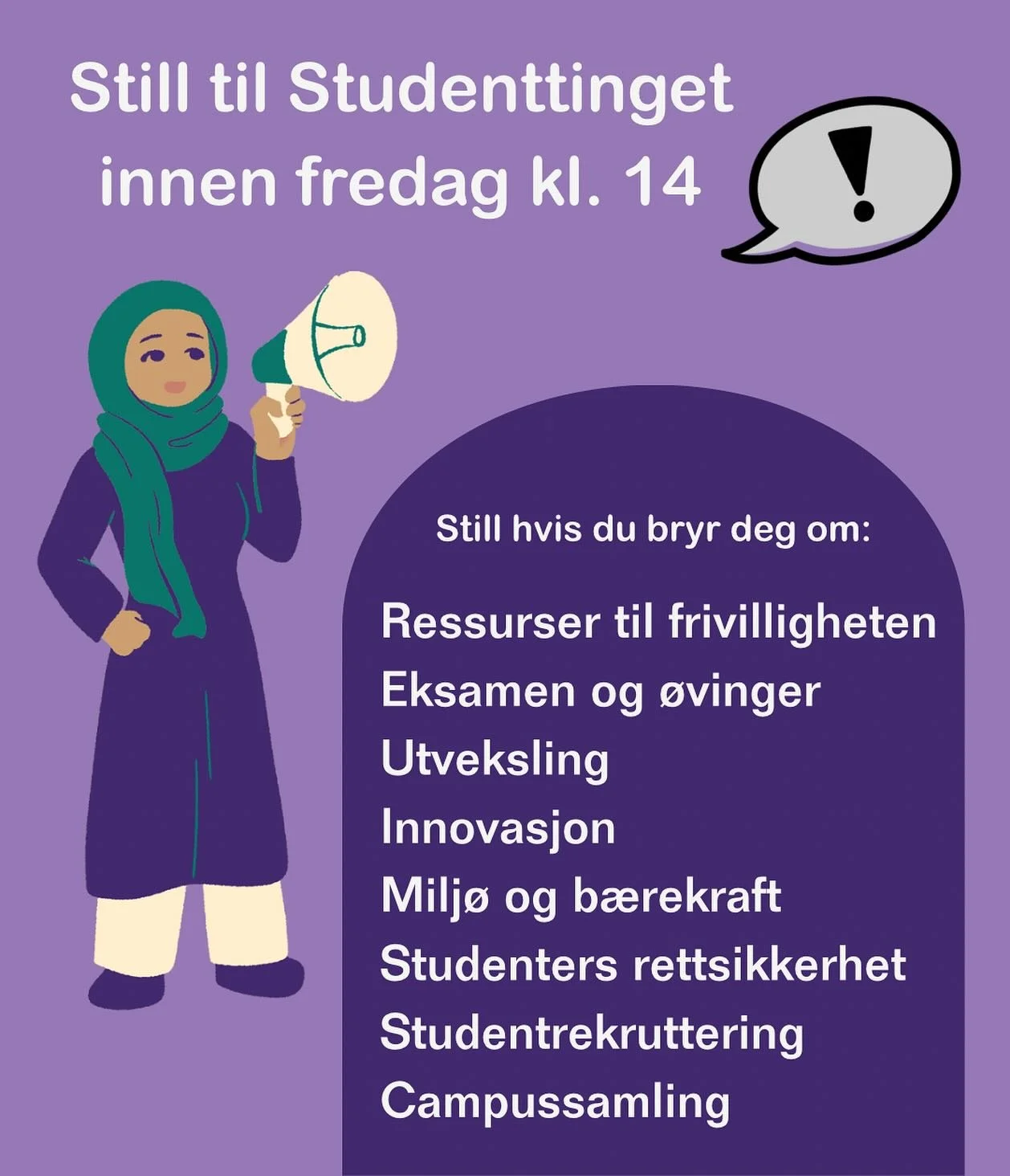Har du enda ikke stilt som representant til Studenttinget? Da bør du stille nå! Frist er på fredag kl. 14✨