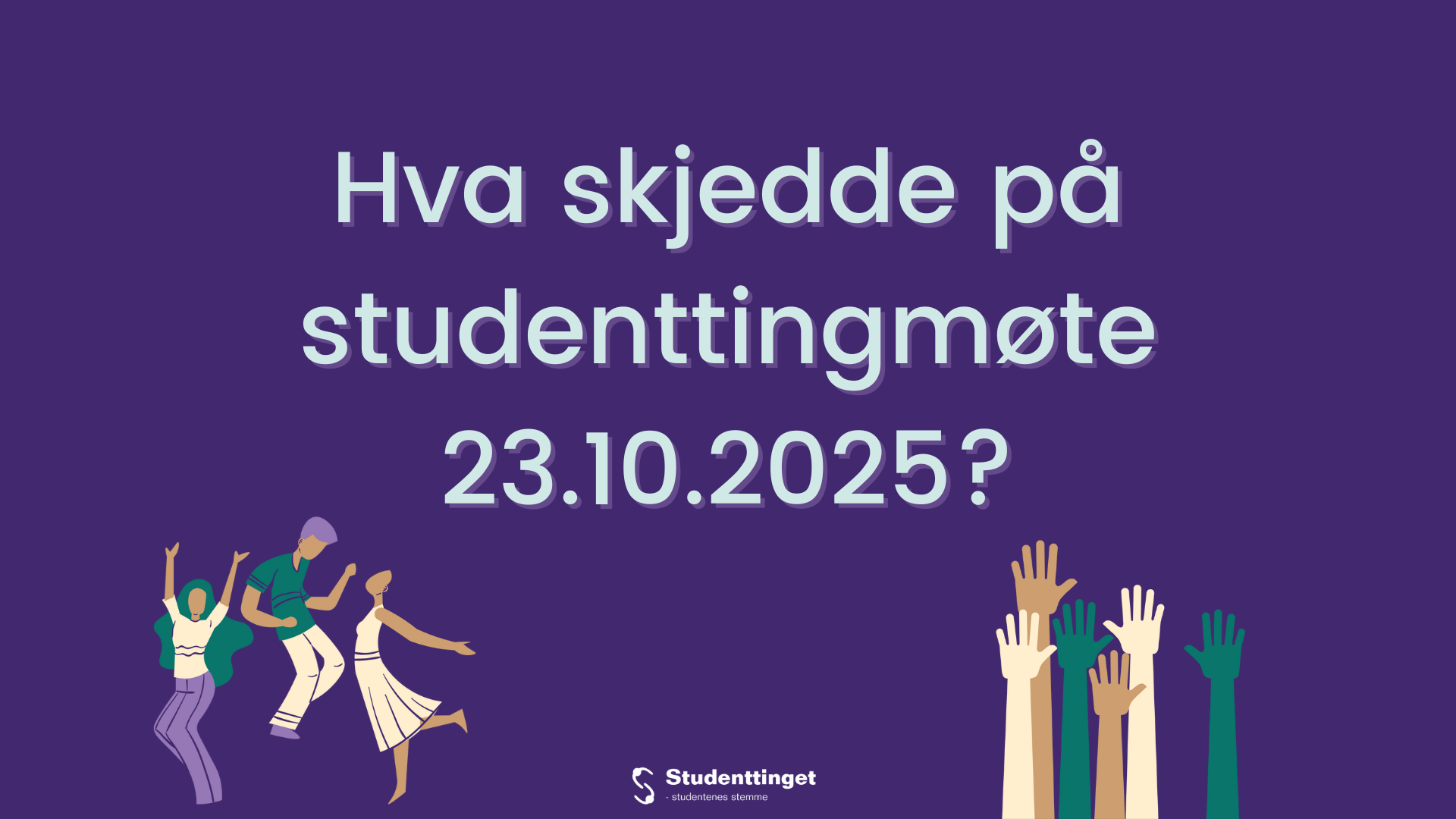 Hva skjedde på Studenttingsmøte 23. oktober 2025?
