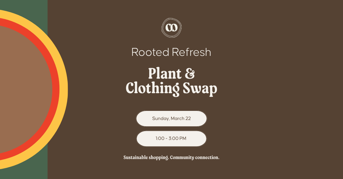 Rooted Refresh: Plant & Clothing Swap