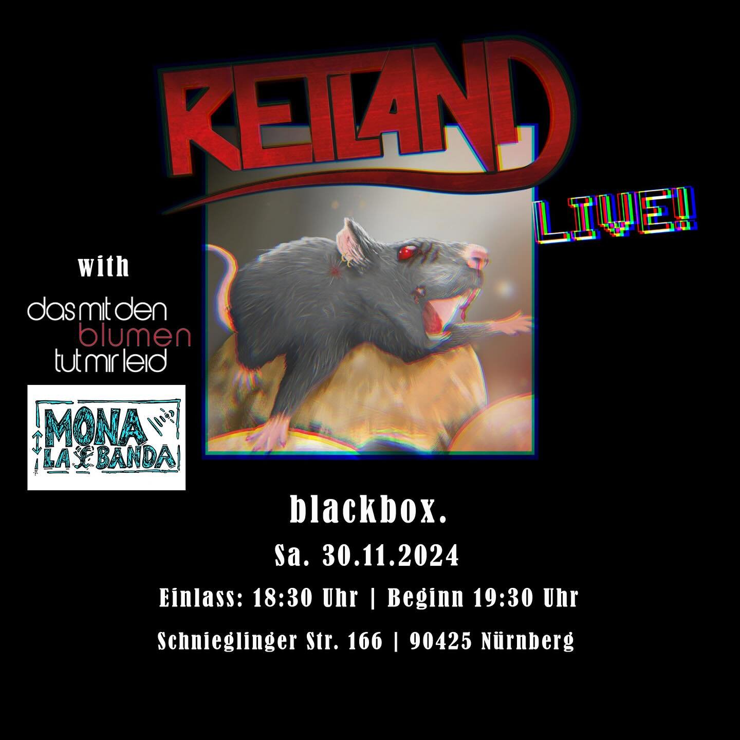 #nuernberg We&lsquo;re back one last time this year to rock you @blackboxkultur with @dasmitdenblumen &amp; @mona_la_banda Get your tickets on retlandrocks.com. See Ya! 🔥🔥🔥🤘🏻
#livemusic #nuernbergkultur #livenloud #hardnheavymusic #oldschool